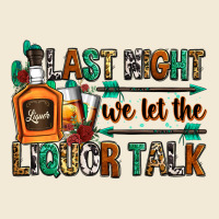 Last Night We Let The Liquor Talk Premium Hoodie | Teevron
