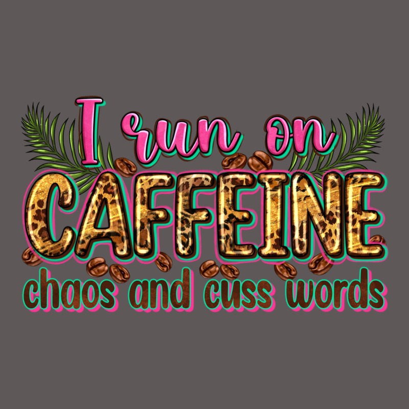 I Run On Caffeine Chaos And Cuss Words Premium Hoodie by Zillion Design Studio | Teevron