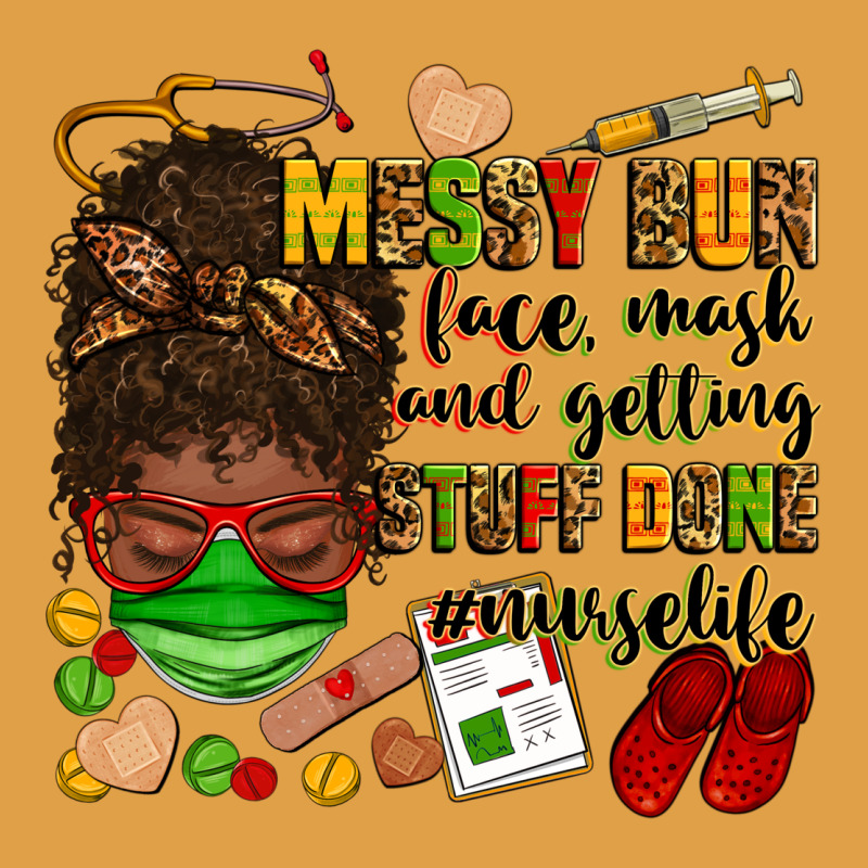 Messy Bun Face Mask & Getting Stuff Done  #nurselife Premium Hoodie by Zillion Design Studio | Teevron