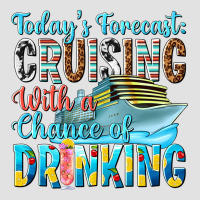 Todays Forecast  Cruising With A Chance Of Drinkin Premium Hoodie | Teevron