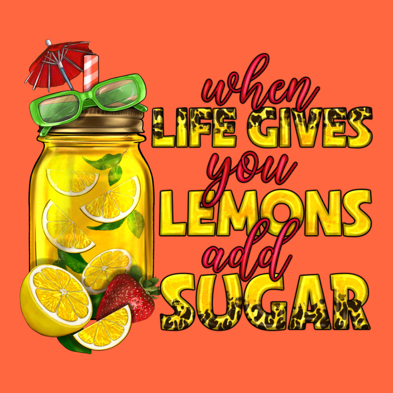 When Life Gives You Lemons Add Sugar Premium Hoodie by texasbilliewilder | Teevron
