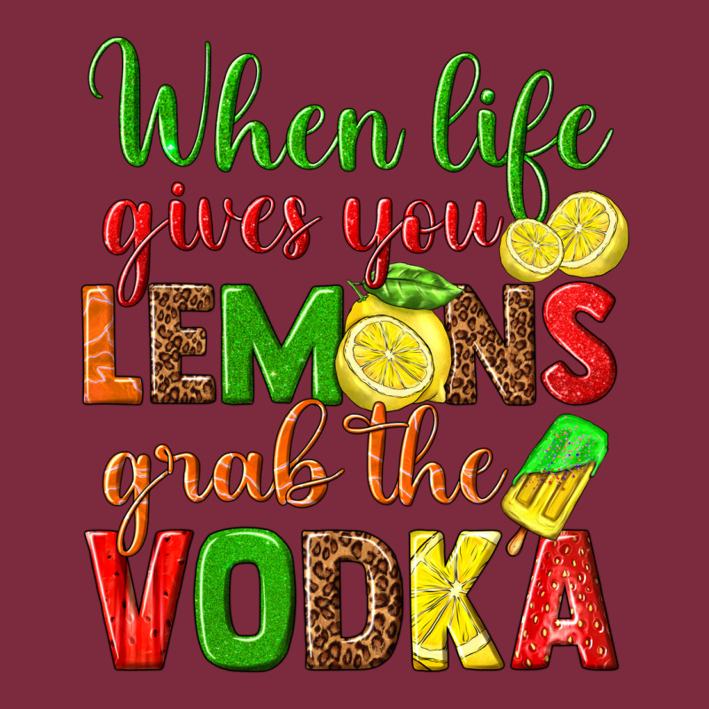 When Life Gives You Lemons Grab The Vodka Premium Hoodie by texasbilliewilder | Teevron