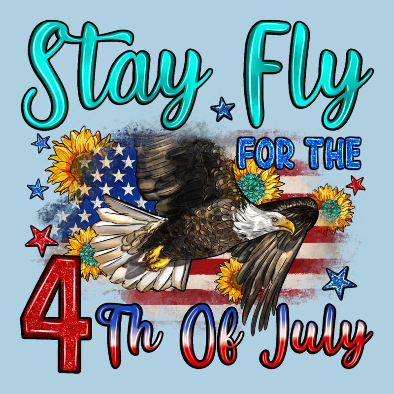 Stay Fly For The 4 Th Of July Premium Hoodie by Zillion Design Studio | Teevron