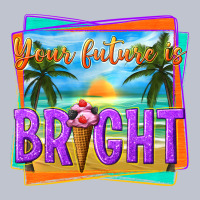 Your Future Is Bright Premium Hoodie | Teevron