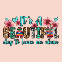 It S A Beautiful Day To Leave Me Alone Urban Hoodie | Teevron