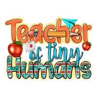 teacher of tiny humans | Teevron