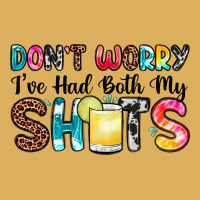 Don T Worry I Ve Had Both My Shots Premium Hoodie | Teevron