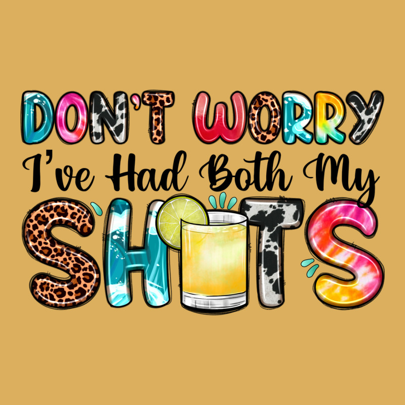 Don T Worry I Ve Had Both My Shots Premium Hoodie by Zillion Design Studio | Teevron