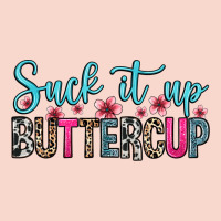 Suck It Up Buttercup Urban Hoodie | Teevron