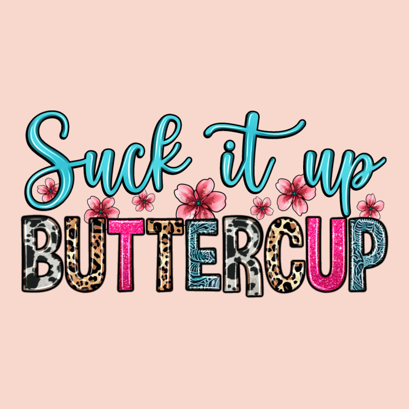 Suck It Up Buttercup Urban Hoodie by Zillion Design Studio | Teevron