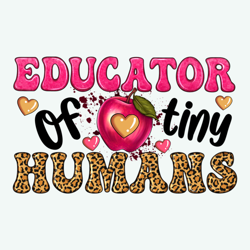 Educator Of Tiny Humans Premium Hoodie by texasbilliewilder | Teevron