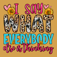 I Say What Everybody Else Is Thinking Urban Hoodie | Teevron
