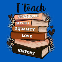 I Teach Strength Bravery Equality Love History Urban Hoodie | Teevron