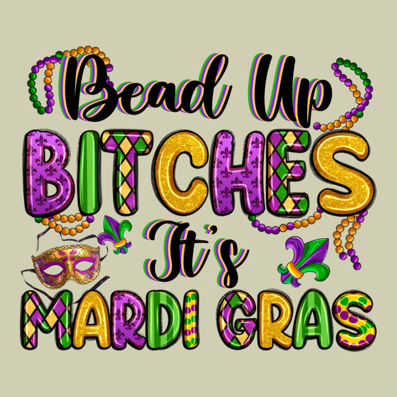 Bead Up Bitches It S Mardi Gras Heavy Core Tee by LillyAllenDesigns | Teevron