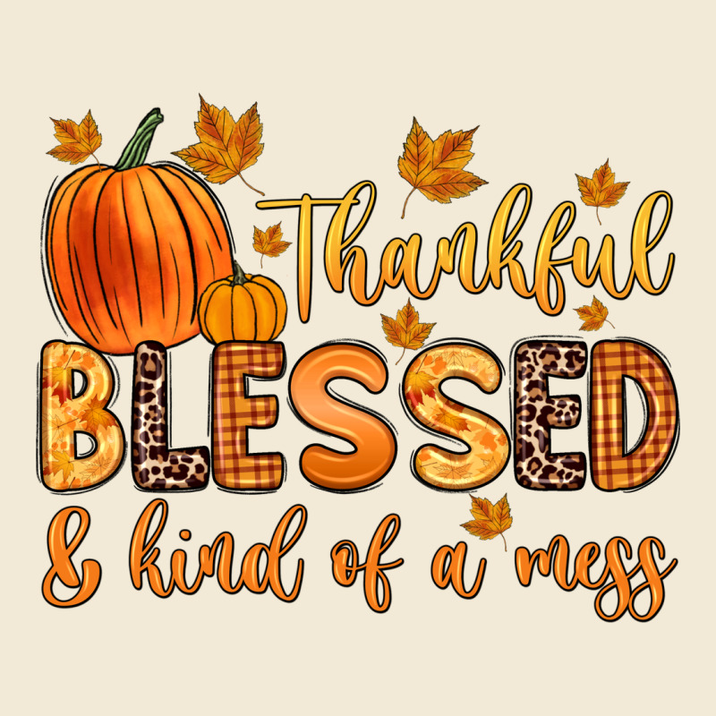 Thankful Blessed And Kind Of A Mess Premium Hoodie by Zillion Design Studio | Teevron