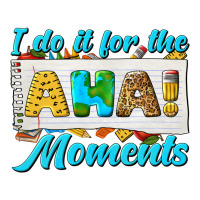 i do it for the aha moments | Teevron