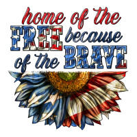 home of the free because of the brave sunflower bi | Teevron