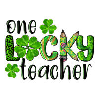 st. Patrick's day one lucky teacher | Teevron