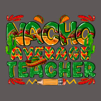 Nacho Average Teacher Premium Hoodie | Teevron