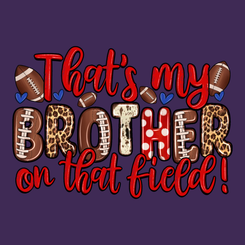 That S My Brother On That Field Premium Hoodie by Zillion Design Studio | Teevron