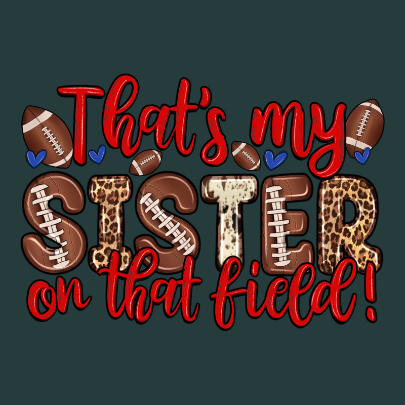 That S My Sister On That Field Premium Hoodie by Zillion Design Studio | Teevron