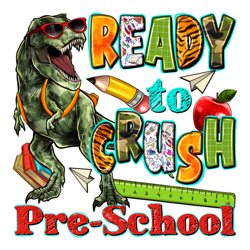 Ready To Crush Pre School Premium Hoodie by texasbilliewilder | Teevron