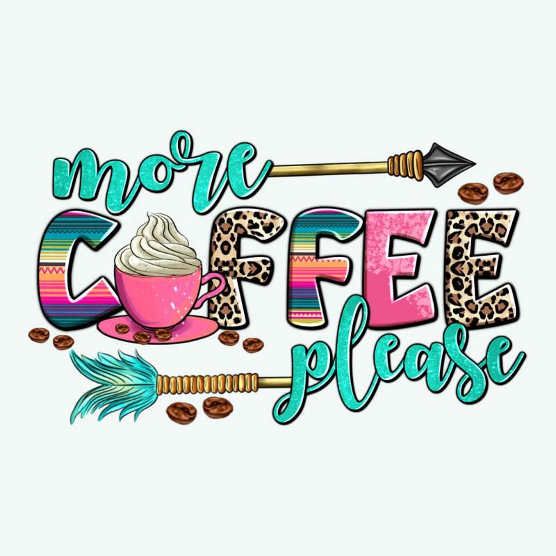More Coffee Please Premium Hoodie by AdoDesignShop | Teevron