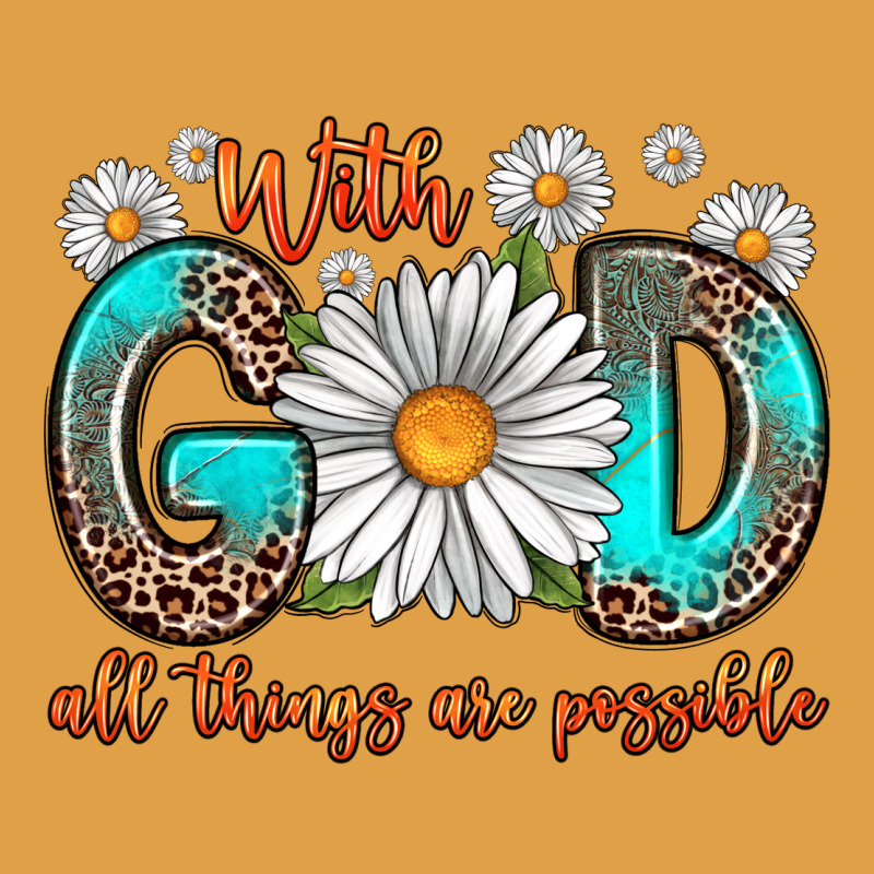 With God All Things Are Possible Daisy Premium Hoodie by Zillion Design Studio | Teevron