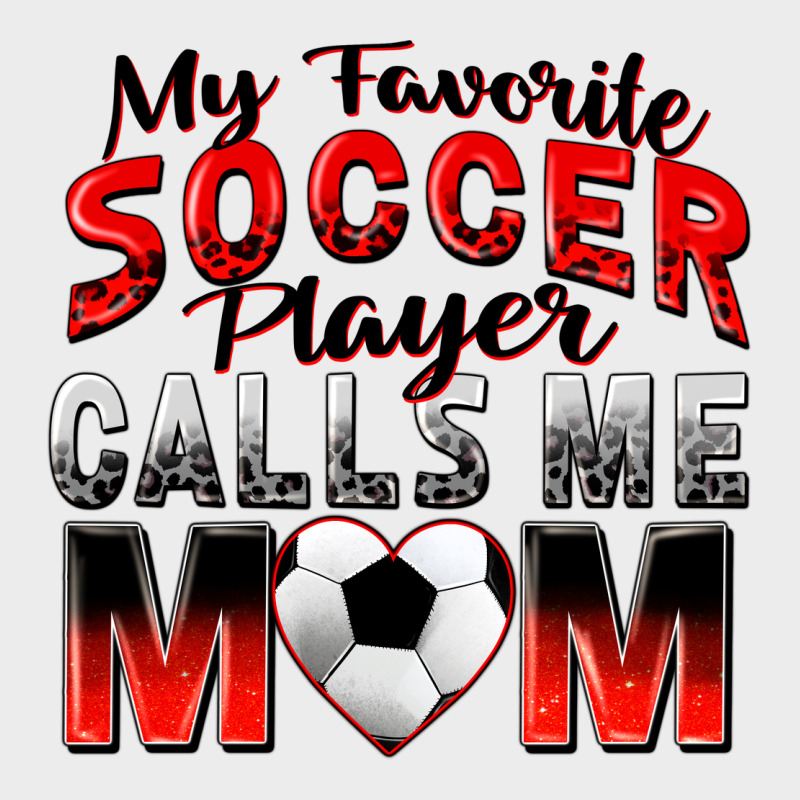 My Favorite Soccer Player Calls Me Mom Urban Hoodie by Zillion Design Studio | Teevron