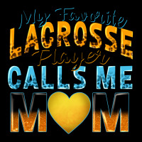 My Favorite Lacrosse Player Calls Me Mom Urban Hoodie | Teevron