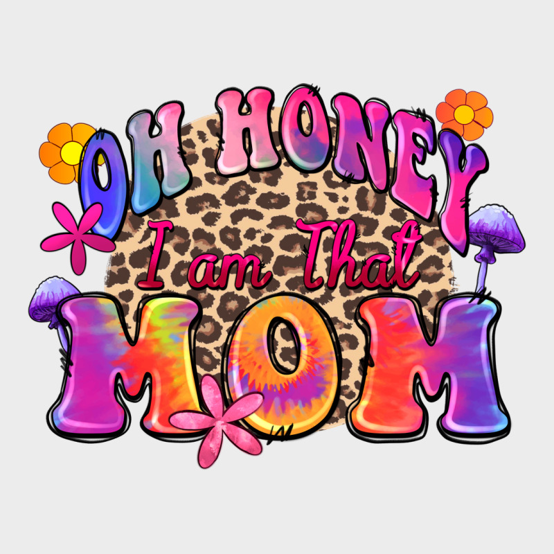 Oh Honey I Am That Mom Urban Hoodie by Zillion Design Studio | Teevron