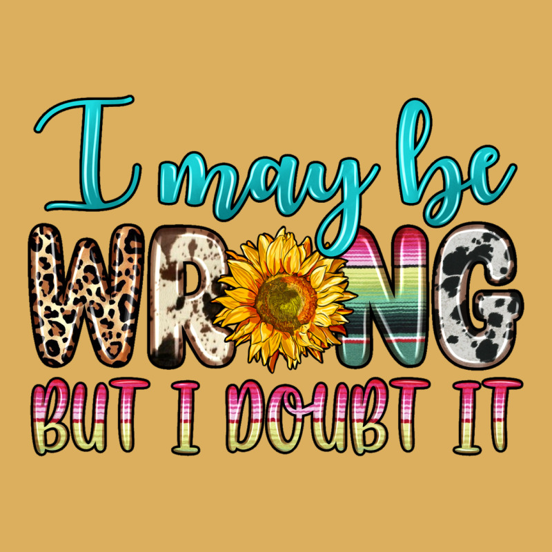 I May Be Wrong But I Doubt It Premium Hoodie by Zillion Design Studio | Teevron