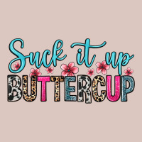 Suck It Up Buttercup Premium Hoodie | Teevron