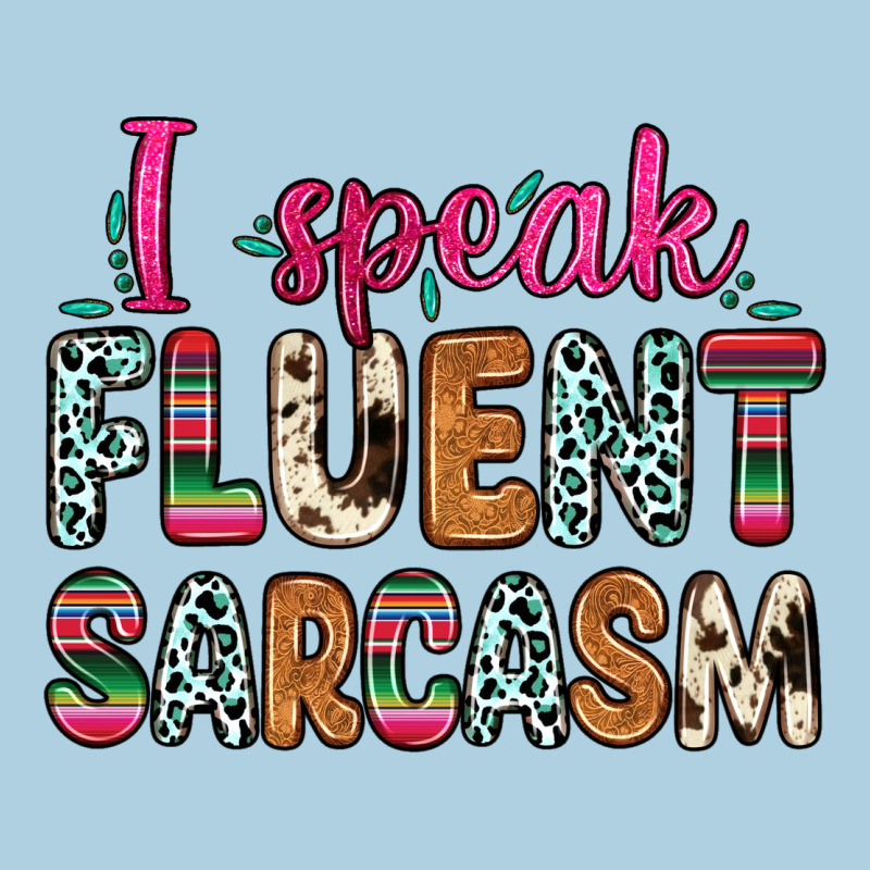 I Speak Fluent Sarcasm Premium Hoodie by Zillion Design Studio | Teevron