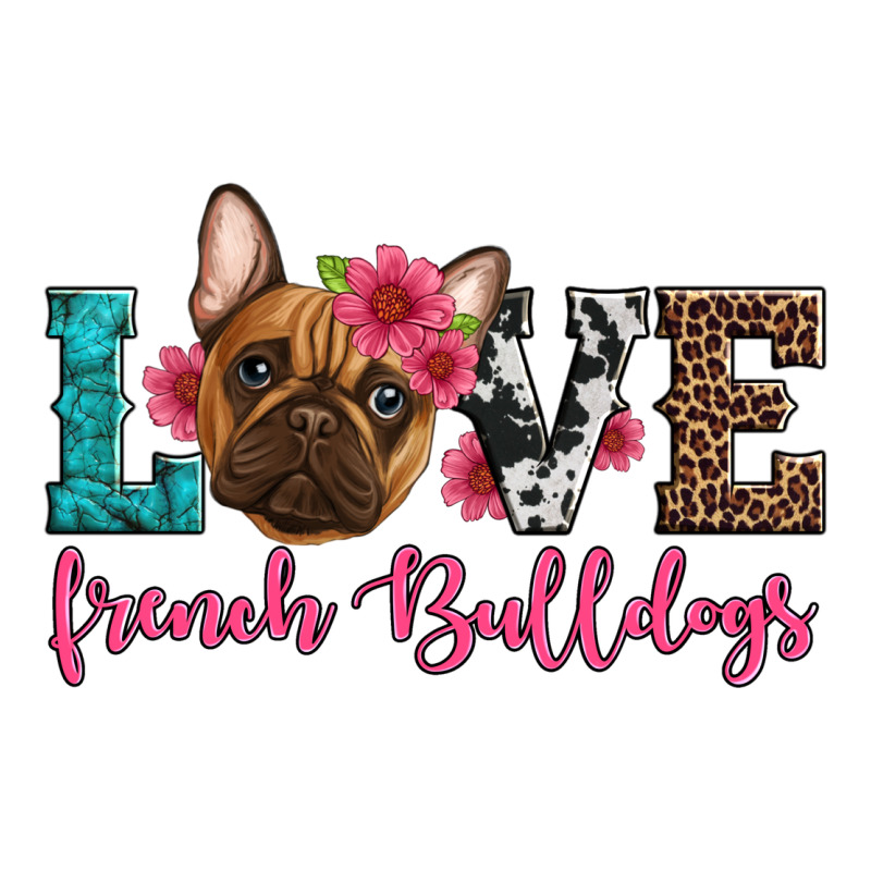 Love French Bulldogs Ladies Tee by Artiststas | Teevron