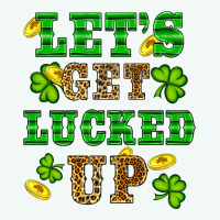 St Patricks Day Lets Get Lucked Up Premium Hoodie | Teevron