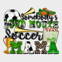 Somebody's Loud Mouth Soccer Mama Urban Hoodie | Teevron