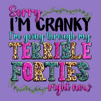 Sorry Im Cranky Im Going Through My Terrible Forti Urban Hoodie | Teevron