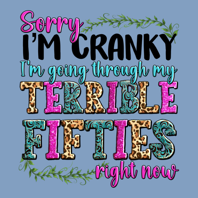 Sorry I’m Cranky I’m Going Through My Terrible Urban Hoodie by texasbilliewilder | Teevron