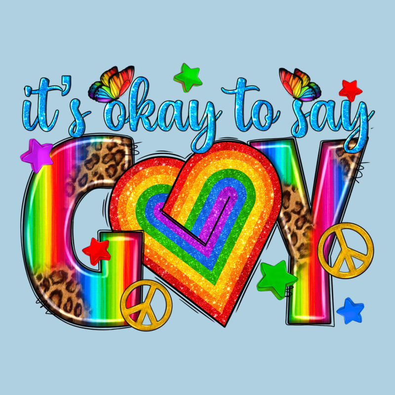 Its Okay To Say Gay Premium Hoodie by texasbilliewilder | Teevron