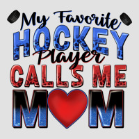 My Favorite Hockey Player Calls Me Mom Premium Hoodie | Teevron