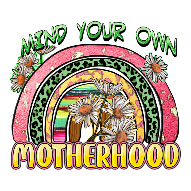 Mind Your Own Motherhood Premium Hoodie by Zillion Design Studio | Teevron