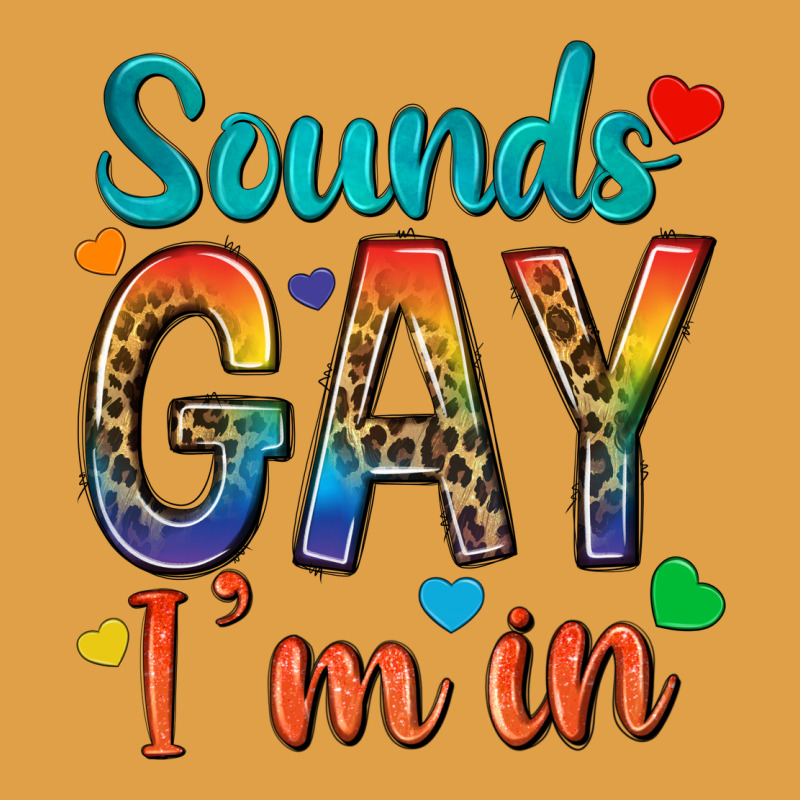 Sounds Gay Im In Premium Hoodie by texasbilliewilder | Teevron