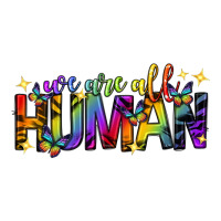 we are all human pride lgbtq | Teevron