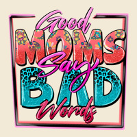 Good Moms Say Bad Words Premium Hoodie | Teevron
