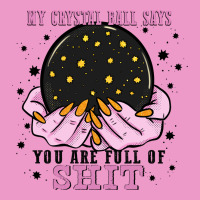 My Crystal Ball Says You Are Full Of Urban Hoodie | Teevron