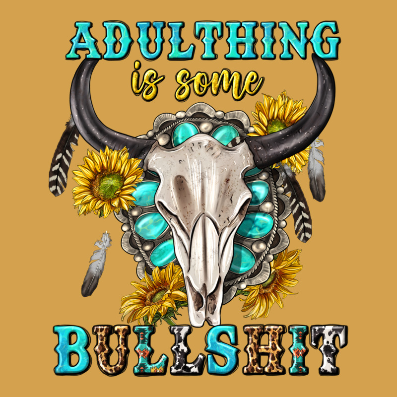 Adulthing Is Some Bullshit With Sanflowers And Gamstone  Tbw Urban Hoodie by texasbilliewilder | Teevron