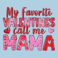 My Favorite Valentines Call Me Mama Premium Hoodie | Teevron