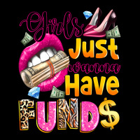Girls Just Wanna Have  Funds Urban Hoodie | Teevron
