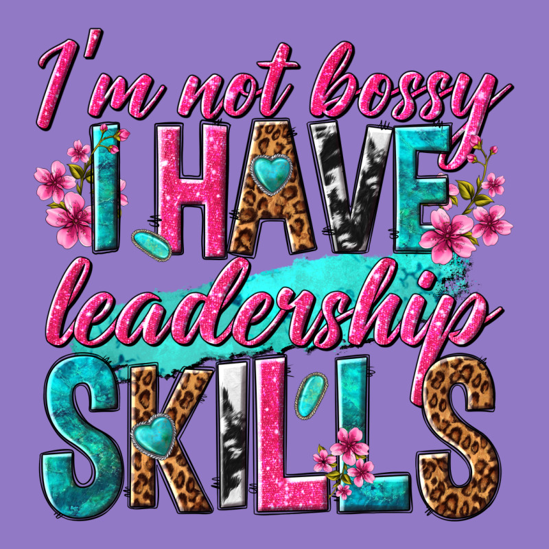 Im Not Bossy I Have Leadership Skills Urban Hoodie by texasbilliewilder | Teevron